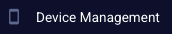 Device Management